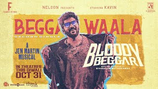 Beggar Waala  Music Video Bloody BeggarNelson Dilipkumar Kavin Sivabalan Muthukumar Jen Martin [upl. by Hecker]