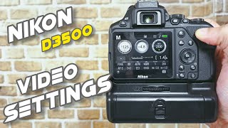 Nikon D3500 Video Settings [upl. by Redmer]