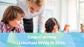 Cosa ci dicono i risultati INVALSI 2024 [upl. by Donal]