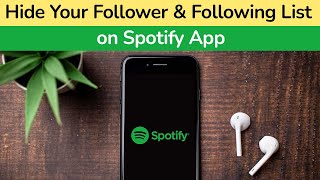 How to Hide Your Follower and Following List on Spotify App [upl. by Pacificas656]