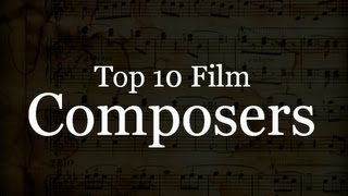 Top 10 Film Composers [upl. by Lysander182]