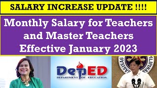 SALARY INCREASE UPDATE  Monthly Salary for Teachers and Master Teachers Effective January 2023 [upl. by Goggin]