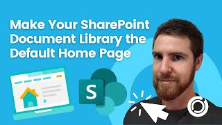 Streamlining SharePoint Make Your Document Library the Default Home Page [upl. by Edana]