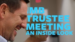 IMB Trustee Meeting An Inside Look [upl. by Appel]