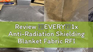 Review 【EVERY】1x AntiRadiation Shielding Blanket Fabric RFID EMF Protection Blocking Cloth [upl. by Hanikehs820]