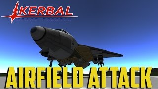 Kerbal Space Program quotWARquot Pt7 Airfield Attack [upl. by Itsym]