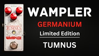 Wampler Limited Edition GERMANIUM TUMNUS  Origional Spec Germanium Diodes [upl. by Everson]