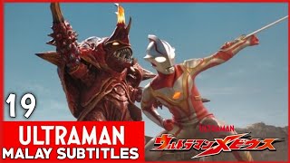 ULTRAMAN MEBIUS Ep 19 quotGrandstand Terpencilquot [upl. by Almire]