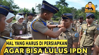 HAL YANG HARUS DI PERSIAPKAN AGAR BISA LULUS IPDN [upl. by Vasti]