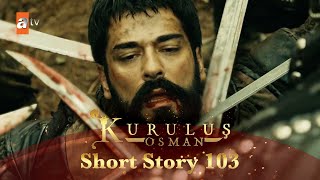 Kurulus Osman Urdu  Short Story 103  Osman Sahab ke liye ek jaal [upl. by Rozalie]