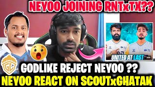 Neyoo Joining RNTxTX ⁉️ Reveal Godlike Players Salary ✅ React on SCOUTxGHATAK 😱 [upl. by Doxia877]