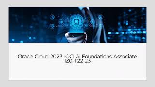 OCI AI Foundations Associate 1Z0112223 Exam Preparation [upl. by Noyek]