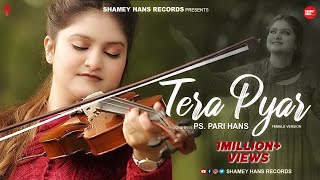 New Masih Song 2023 Tera Pyar  F Version  Cover By  Ps Pari Hans  Shamey Hans  Ashish Talib [upl. by Ormond92]