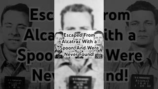 Escaped Alcatraz Using a Spoon The 1962 Mystery shorts [upl. by Nuahc90]