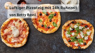 Pizzateig Rezept mit 24h Ruhezeit und wenig Hefe  Tipps amp Tricks von Betty Bossi [upl. by Davena]