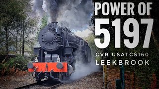 CHURNET VALLEY RAILWAY S160 5197 POWER LEEKBROOK IN THE RAIN 11924 SUPER SOUND VIDEO [upl. by Raeann]