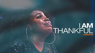 I Am Thankful Official Video  JJ Hairston feat Chris House [upl. by Milton]