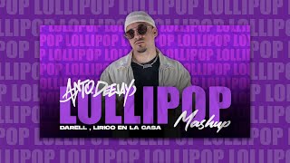 LOLLIPOP X EL MOTORCITO  DARELL X LIRICO EN LA CASA ANTO DEEJAY MASHUP [upl. by Hessler275]