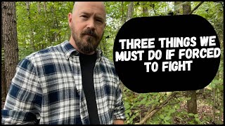 THREE Things We Must Do If Forced To Fight [upl. by Starlin576]