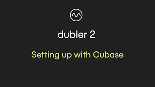 Dubler 2 Setting up with Cubase [upl. by Tibbitts]