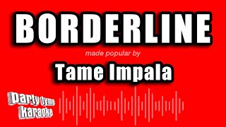 Tame Impala  Borderline Karaoke Version [upl. by Dodd576]