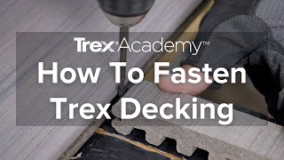 How to Fasten Trex Enhance® Decking  Trex Academy [upl. by Dyraj645]