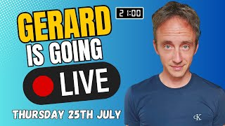 GERARD IS GOING LIVE 25th July 2024 [upl. by Bevash]