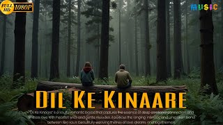 Dil Ke Kinaare  Songsaric  Latest song of 2024  music musiccommunity [upl. by Mab]