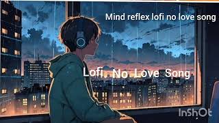 No Love   Slowed Reverbed   Subh  Official video  slowe1  lofi song [upl. by Crain]