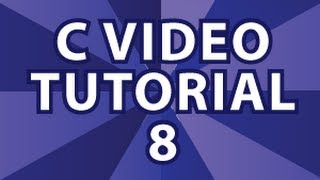 C Video Tutorial 8 [upl. by Adriel]