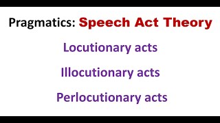 3 types of Speech Acts in pragmatics locutionary illocutionary perlocutionary acts Examples [upl. by Atinod]