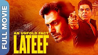 An Unfold Fact Lateef HD  Nawazuddin Siddiqui  Murli Sharma  Mukesh Tiwari  Full Hindi Movie [upl. by Delorenzo]