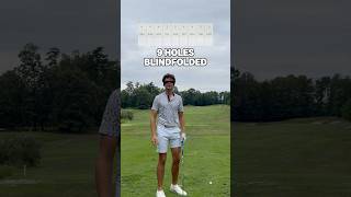 9 Holes of Golf Blindfolded Part 12 golf shorts [upl. by Petula]