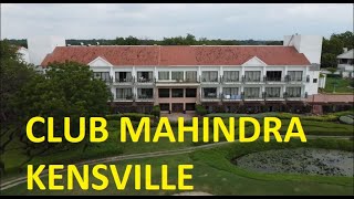 Club Mahindra Golf Resort  Kensville [upl. by Adna4]