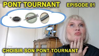 Choisir son pont tournant Episode 01 [upl. by Alister]