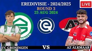 🔴 FC Groningen vs AZ Alkmaar  EREDIVISIE ROUND 3  202425PreviewLineupHead to Head [upl. by Aitas]