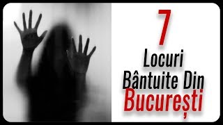 7 Locuri Bântuite Din București [upl. by Castorina400]