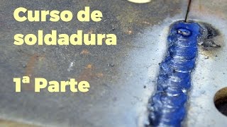 Curso de Soldadura con Electrica y Electrodo Parte 1 de 3 [upl. by Leverick]