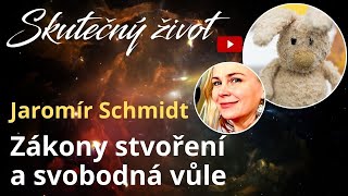 Jaromír Schmidt  Zákony stvoření a svobodná vůle [upl. by Cimbura]