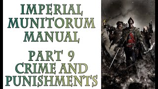 Warhammer 40k Lore  Crimes and Punishments  Imperial Munitorum Manual Part 9 [upl. by Cassey958]