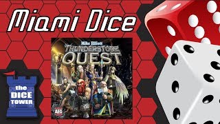 Miami Dice Thunderstone Quest [upl. by Solracesoj]