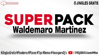 🔥DESCARGA PACK De Voces para Djs WALDEMARO MARTÍNEZ Jingles Tips Placas Demo Pisadores 2024 [upl. by Eireva]