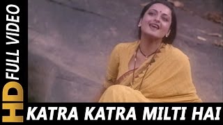 Katra Katra Milti Hai Katra Katra Jeene Do  Asha Bhosle  Ijaazat 1987 Songs R D Burman  Rekha [upl. by Concoff]