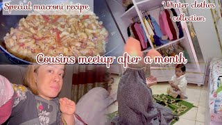 Cousins sy mily after a month  winter wardrobe cleaning  quick Marconi recipe  reema aly  vlog [upl. by Eaned]