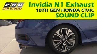 Invidia N1 Exhaust Sound Clip  10th Gen Honda Civic 15T Turbo  2016 2017 2018 2019 2020 2021 [upl. by Acireh154]