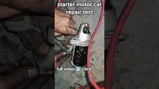 car starter motor repair test selfstart carstarting starter shorts [upl. by Eelyab]