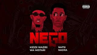 Kidzii  Nego ft Nafsi Nadra Official Audio [upl. by Shem]