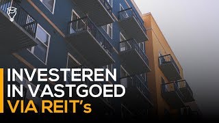 Investeren in vastgoed via REITs [upl. by Sinnaiy]