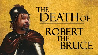 DEATH OF ROBERT THE BRUCE This day in Scottish History Scotlands Outlaw King [upl. by Rosabella]