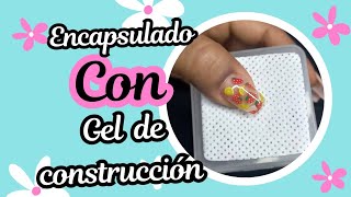 Como encapsular con GEL DE CONSTRUCCIÓN [upl. by Lyrej]